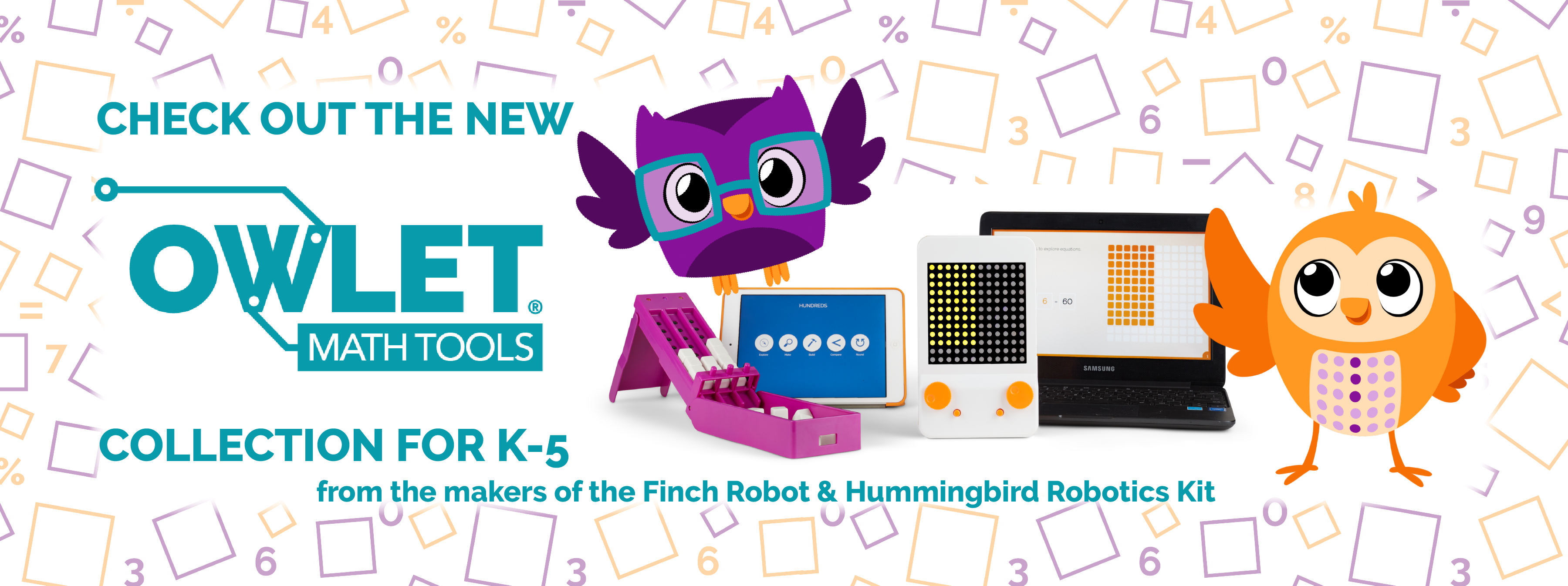  Check out the new Owlet Math Tools Collection for K-5 from the makers of the Finch Robot & Hummingbird Robotics Kit